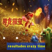 resultados crazy time